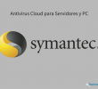 Symantec Endpoint Protection: un antivirus de avanzada