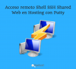 Acceso remoto Shell SSH Shared Web en Hosting con Putty